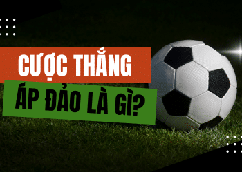 Cược thắng áp đảo là gì