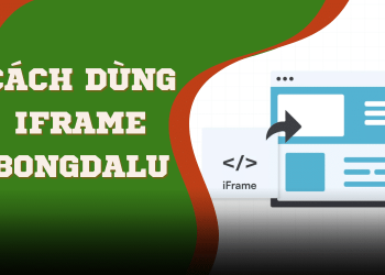 Hướng dẫn sử dụng iFRAME Bongdalu chi tiết và chuẩn chỉnh nhất