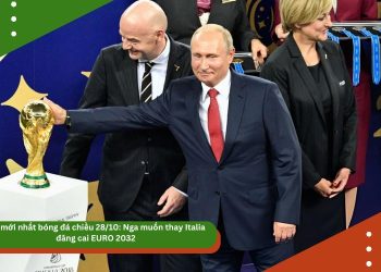 Tin mới nhất bóng đá chiều 28/10: Nga muốn thay Italia đăng cai EURO 2032, Chelsea gây sốc với kế hoạch mượn Ter Stegen